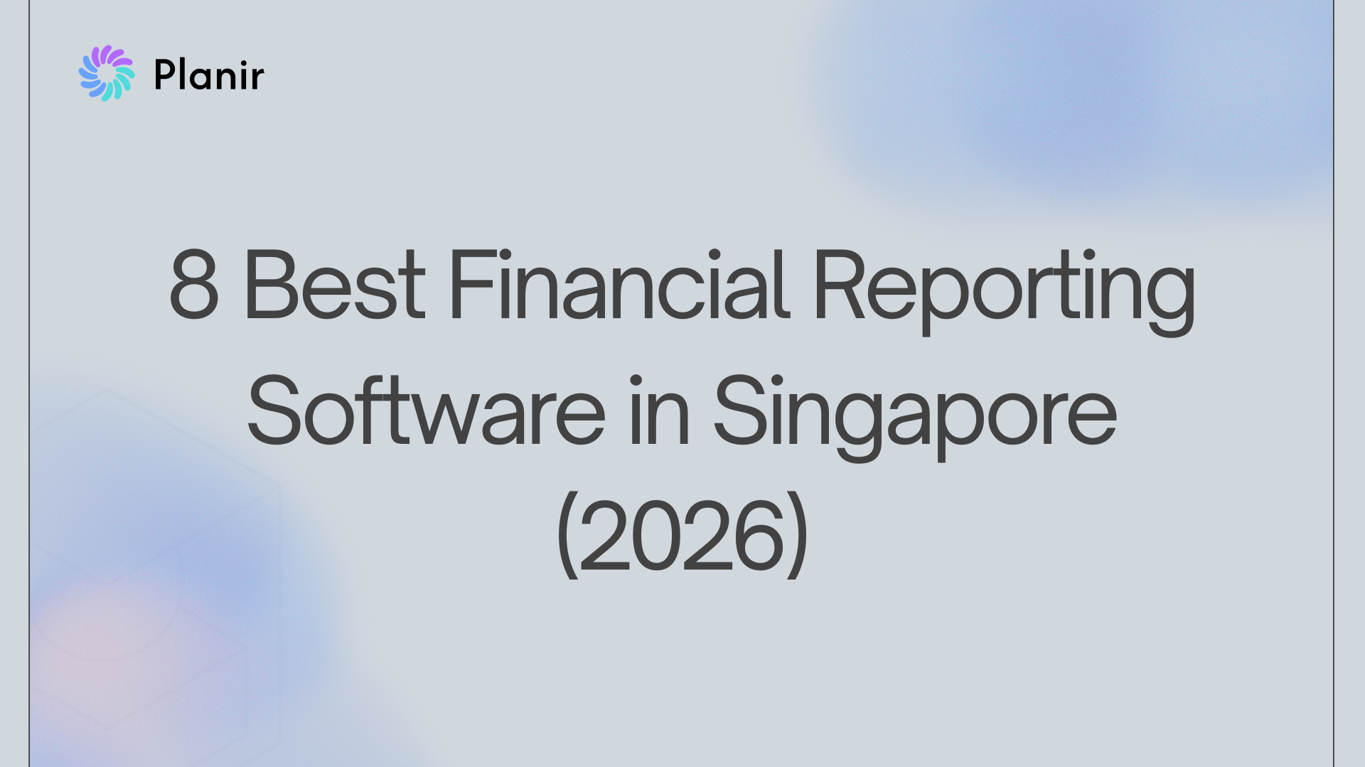8 Best Financial Reporting Software in Singapore (2026)