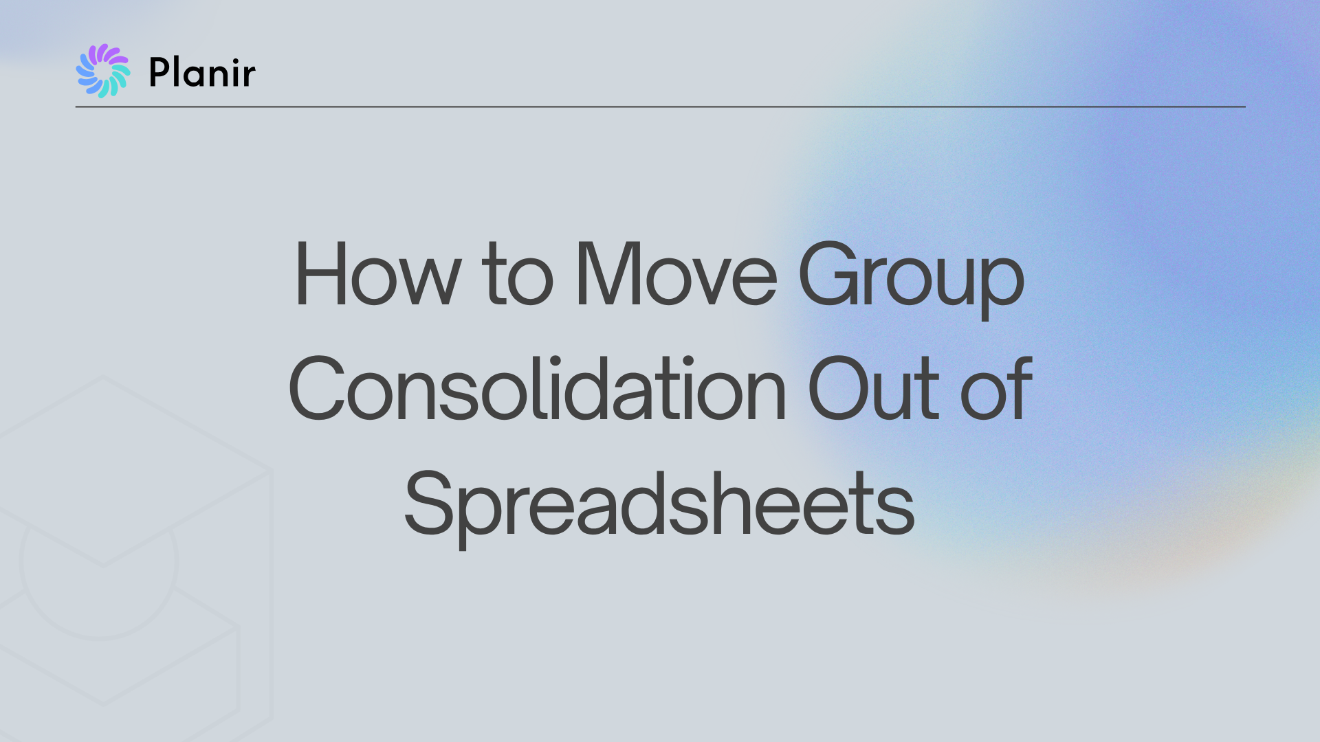 How to Move Group Consolidation Out of Spreadsheets